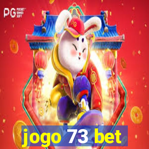 jogo 73 bet